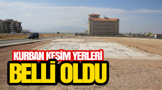 KURBAN KESİM YERLERİ BELLİ OLDU !