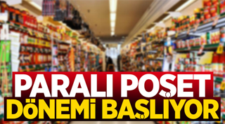 Marketlerde paralı poşet dönemi başlıyor