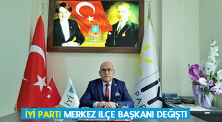 MERKEZ İLÇE BAŞKANI DEĞİŞTİ
