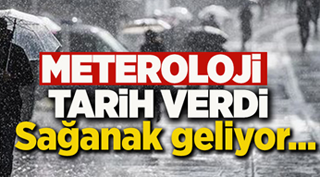 METEOROLOJİ TARİH VERDİ