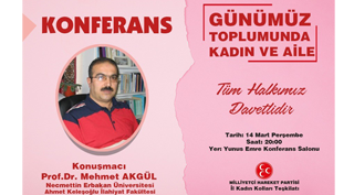 MHP KADIN KOLLARINDAN “GÜNÜMÜZ TOPLUMUNDA KADIN VE AİLE” KONFERANSI