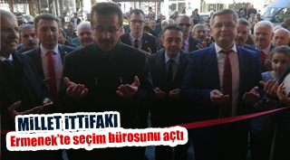MİLLET İTTİFAKI ERMENEK'TE SEÇİM BÜROSUNU AÇTI
