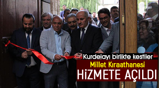 MİLLET KIRAATHANESİ HİZMETE AÇILDI