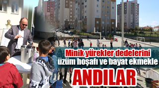 Minik yürekler dedelerini üzüm hoşafı ve bayat ekmekle andılar