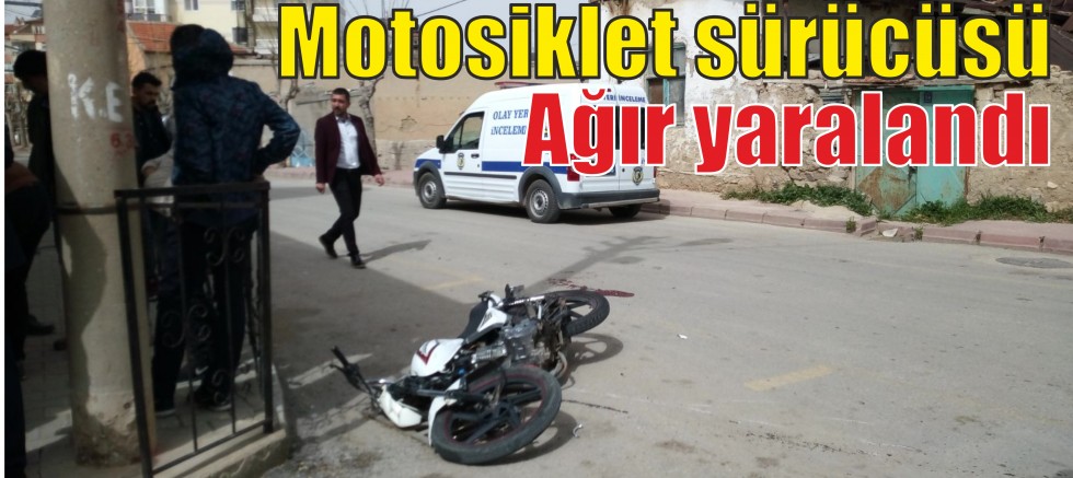 Motosiklet Sürücüsü Ağır Yaralkandı