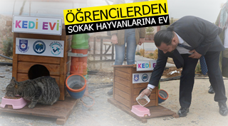 ÖĞRENCİLERDEN SOKAK HAYVANLARINA EV