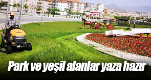PARK VE YEŞİL ALANLAR YAZA HAZIRLANIYOR