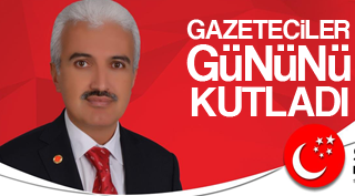 ŞABAN ŞAHİN GAZETECİLER GÜNÜNÜ KUTLADI