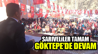 SARIVELİLER TAMAM, GÖKTEPE’DE DEVAM