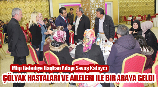 SAVAŞ KALAYCI ÇÖLYAK HASTALARI VE AİLELERİ İLE BİR ARAYA GELDİ