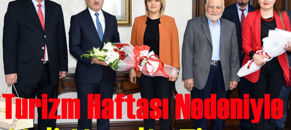 Turizm Haftası Nedeniyle Vali Meral’e Ziyaret