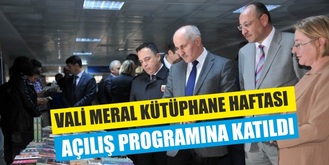 Vali Meral Kütüphane Haftası Açılış Programına Katıldı