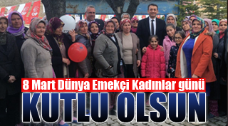 VEKİL ÜNVER DÜNYA KADINLAR GÜNÜNÜ KUTLADI!