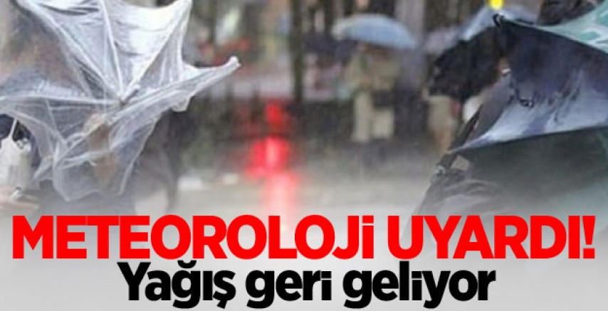 Yağış geri geliyor