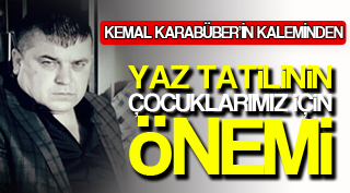 YAZ TATİLİNİN ÇOCUKLARIMIZ İÇİN ÖNEMİ