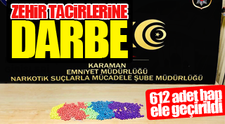 ZEHİR TACİRLERİNE BİR DARBE DAHA