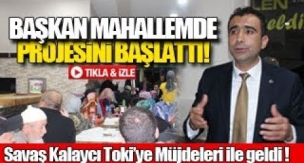 BAŞKAN MAHALLEMDE PROJEMDE BAŞLADI!